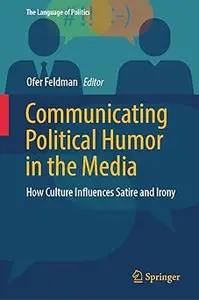 Communicating Political Humor in the Media: How Culture Influences Satire and Irony