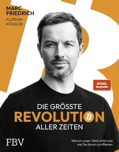Die größte Revolution aller Zeiten: Warum unser Geld stirbt und wie Sie davon profitieren.