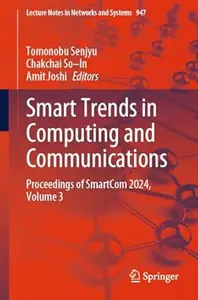 Smart Trends in Computing and Communications: Proceedings of SmartCom 2024, Volume 3