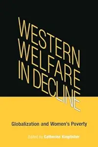 Western Welfare in Decline: Globalization and Women's Poverty