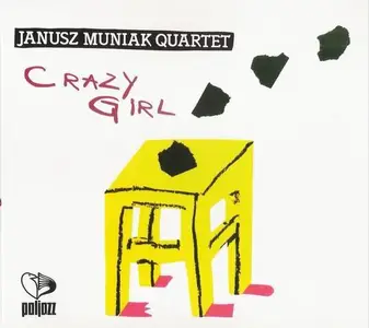 Janusz Muniak Quartet - Crazy Girl (1987)