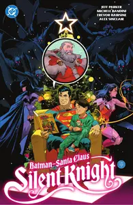 Batman-Santa Claus-Silent Knight 2024 digital Son of Ultron