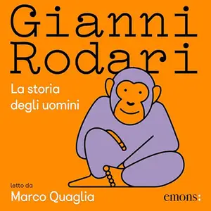 «La storia degli uomini» by Gianni Rodari