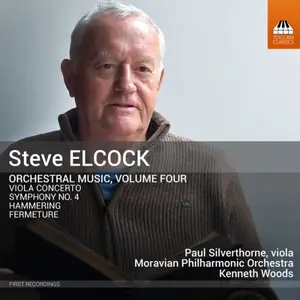 Paul Silverthorne, Moravian Philharmonic Orchestra, Kenneth Woods - Steve Elcock: Orchestral Music, Vol. 4 (2026)