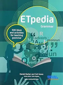 ETpedia Grammar: 500 ideas and activities for teaching grammar