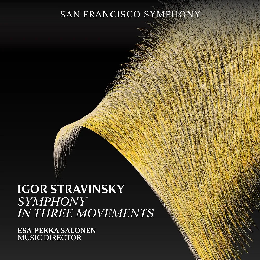 San Francisco Symphony & Esa-Pekka Salonen - Stravinsky: Symphony in Three Movements (2025)