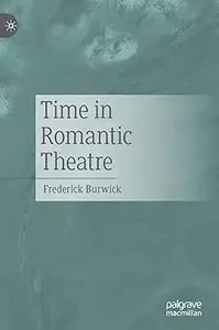 Time in Romantic Theatre