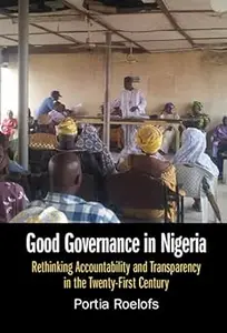 Good Governance in Nigeria: Rethinking Accountability and Transparency in the Twenty-First Century