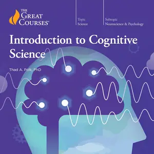 Introduction to Cognitive Science [TTC Audio]