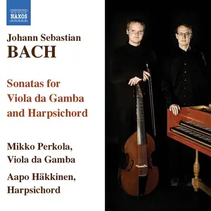 Mikko Perkola, Aapo Häkkinen - Johann Sebastian Bach: Sonatas for Viola da Gamba and Harpsichord (2007)