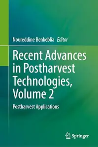 Recent Advances in Postharvest Technologies, Volume 2: Postharvest Applications