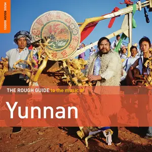 VA - The Rough Guide to the Music of Yunnan (2022)