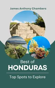 Best of Honduras: Top Spots to Explore