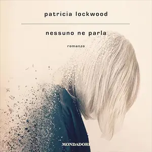 «Nessuno ne parla» by Patricia Lockwood