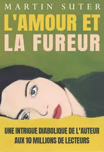 Martin Suter, "L'amour et la fureur"