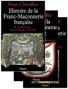 Histoire de la Franc-Maconnerie francaise, tome 1-3