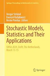 Stochastic Models, Statistics and Their Applications