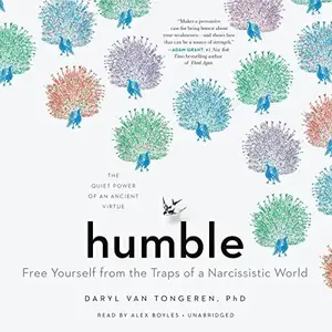 Humble: Free Yourself from the Traps of a Narcissistic World [Audiobook]