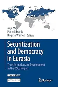 Securitization and Democracy in Eurasia: Transformation and Development in the OSCE Region