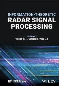 Information-Theoretic Radar Signal Processing