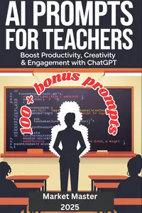 AI Prompts for Teachers: Boost Productivity, Creativity & Engagement with ChatGPT