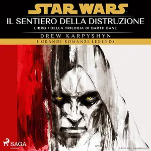 «Il sentiero della distruzione: Star Wars - Trilogia di Darth Bane» by Drew Karpyshyn