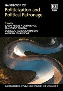 Handbook of Politicization and Political Patronage