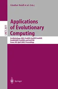 Applications of Evolutionary Computing: EvoWorkshops 2003: EvoBIO, EvoCOP, EvoIASP, EvoMUSART, EvoROB, and EvoSTIM Essex, UK, A