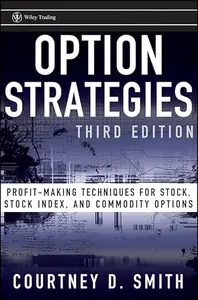 Option Strategies: Profit-Making Techniques for Stock, Stock Index, and Commodity Options