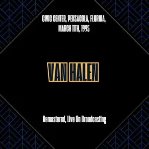 Van Halen - Civic Center, Pensacola, Florida, March 11th, 1995 (2025)