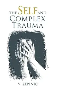 The Self and Complex Trauma