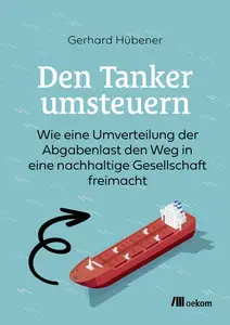 Gerhard Hübener - Den Tanker umsteuern