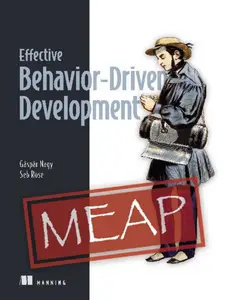 Effective Behavior-Driven Development (MEAP 01)