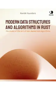 Modern Data Structures and Algorithms in Rust (Non-Numerical Series Book 2)