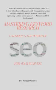 Mastering Keyword Research: Unlocking the Power of SEO for Your Business