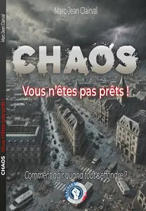 Marc-Jean Clairval, "Chaos: Vous n'êtes pas prêts !"