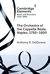 The Orchestra of the Cappella Reale, Naples, 1750–1800