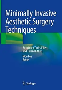 Minimally Invasive Aesthetic Surgery Techniques: Botulinum Toxin, Filler, and Thread Lifting (Repost)