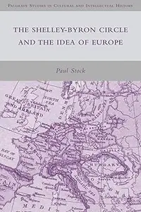 The Shelley-Byron Circle and the Idea of Europe