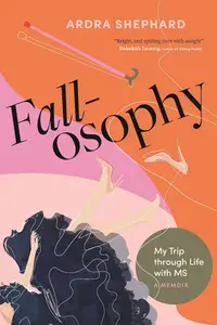 Fallosophy: My Trip through Life with MS