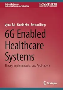 6G Enabled Healthcare Systems