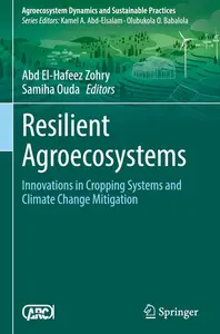 Resilient Agroecosystems: Innovations in Cropping Systems and Climate Change Mitigation