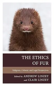 The Ethics of Fur: Religious, Cultural, and Legal Perspectives