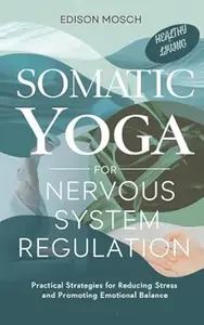 Somatic Yoga for Nervous System Regulation