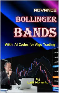 Advance Bollinger Band Trading Indicator for Technical Analysis by Lalit Mohanty