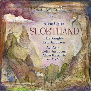 The Knights, Yo-Yo Ma, Eric Jacobsen, Avi Avital, Colin Jacobsen, Pekka Kuusisto - Anna Clyne: SHORTHAND (2024) [24/96]