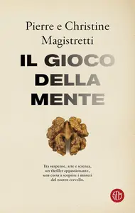 Pierre Magistretti, Christine Magistretti - Il gioco della mente