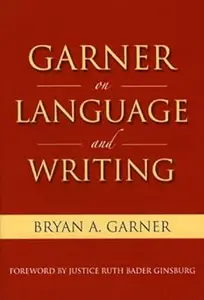 Garner on Language & Writing