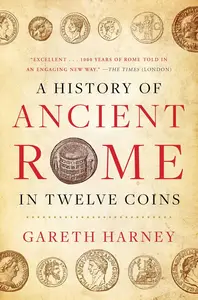 A History of Ancient Rome in Twelve Coins