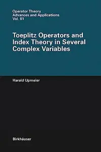 Toeplitz Operators and Index Theory in Several Complex Variables